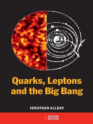 cover image of Quarks, Leptons and The Big Bang (PBK)
